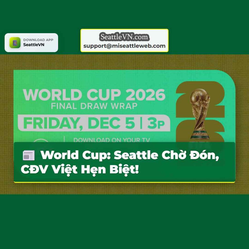 World Cup: Seattle Chờ Đón, CĐV Việt Hẹn Biệt!