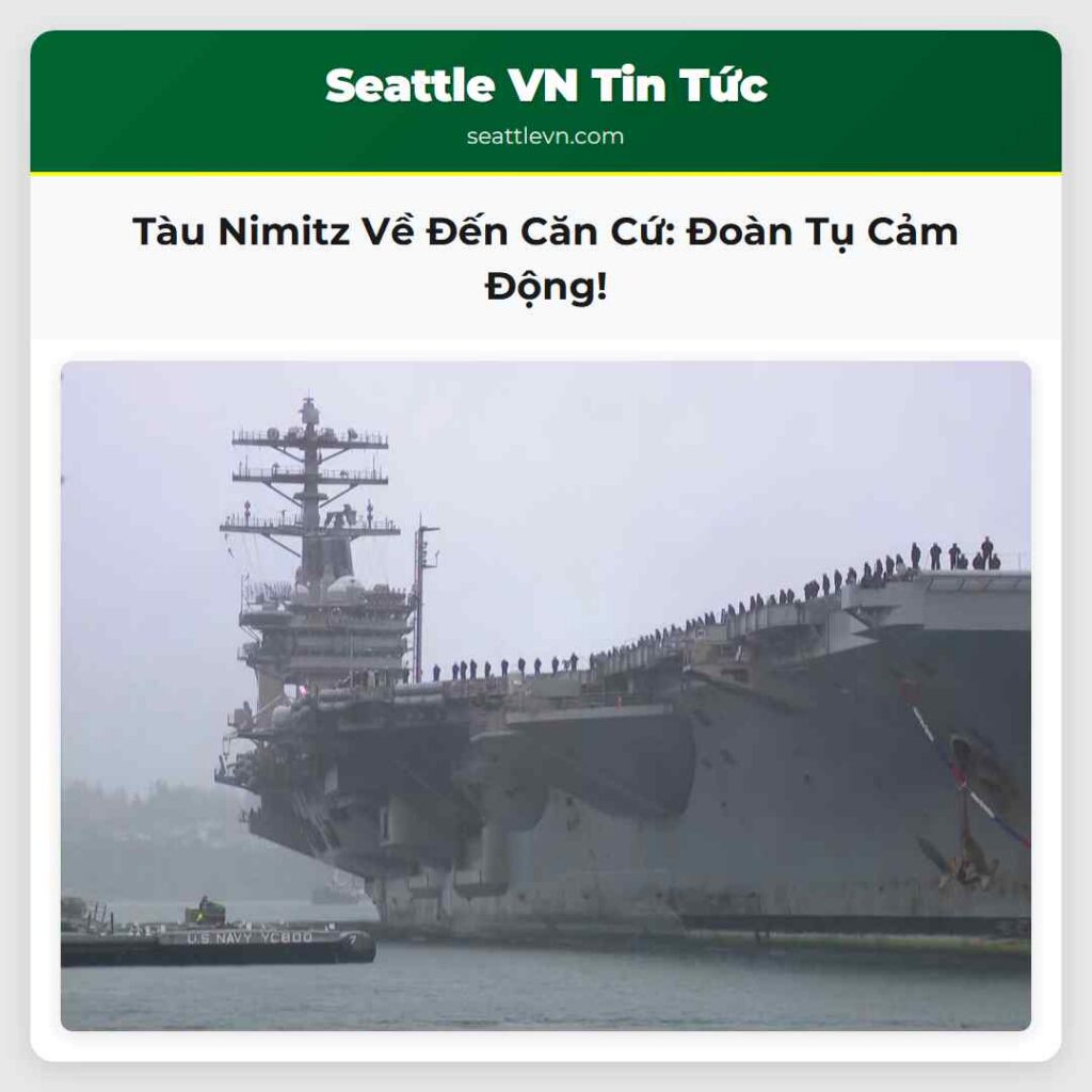 Tàu Nimitz Về Đến Căn Cứ: Đoàn Tụ Cảm Động!
