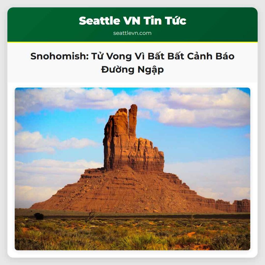 Snohomish: Tử Vong Vì Bất Bất Cảnh Báo Đường Ngập