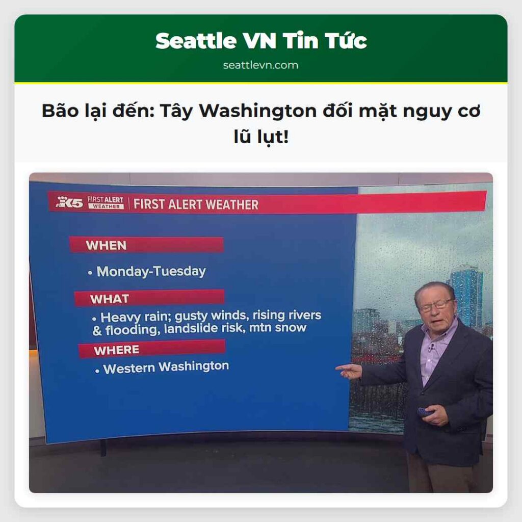 Bão lại đến: Tây Washington đối mặt nguy cơ lũ
