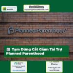 Tòa án Liên bang Tạm Dừng Kế Hoạch Cắt Giảm Tài Trợ cho Planned Parenthood
