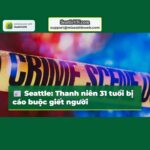 Nam thanh niên 31 tuổi ở Seattle bị cáo buộc giết người trong vụ đột nhập bất thành