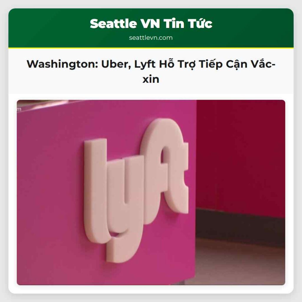Washington: Uber, Lyft Hỗ Trợ Tiếp Cận Vắc-xin