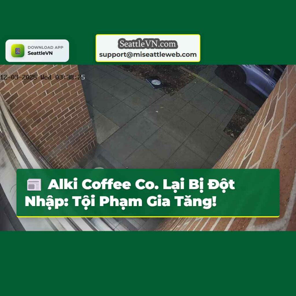 Alki Coffee Co. Lại Bị Đột Nhập: Tội Phạm Gia