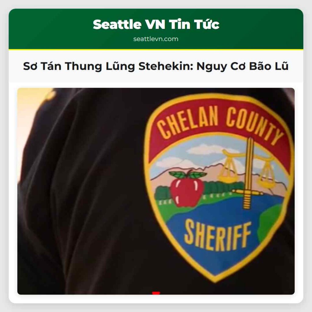 Sơ Tán Thung Lũng Stehekin: Nguy Cơ Bão Lũ