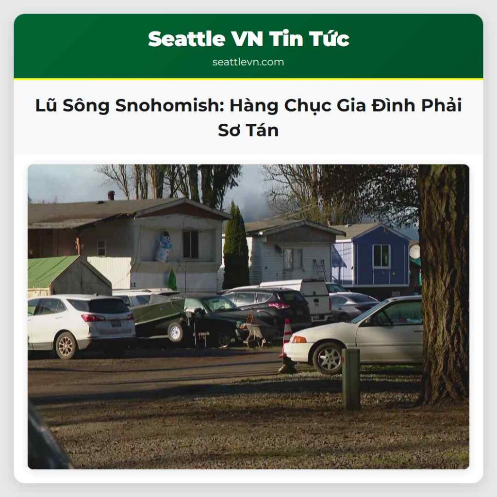 Lũ Sông Snohomish: Hàng Chục Gia Đình Phải Sơ Tán