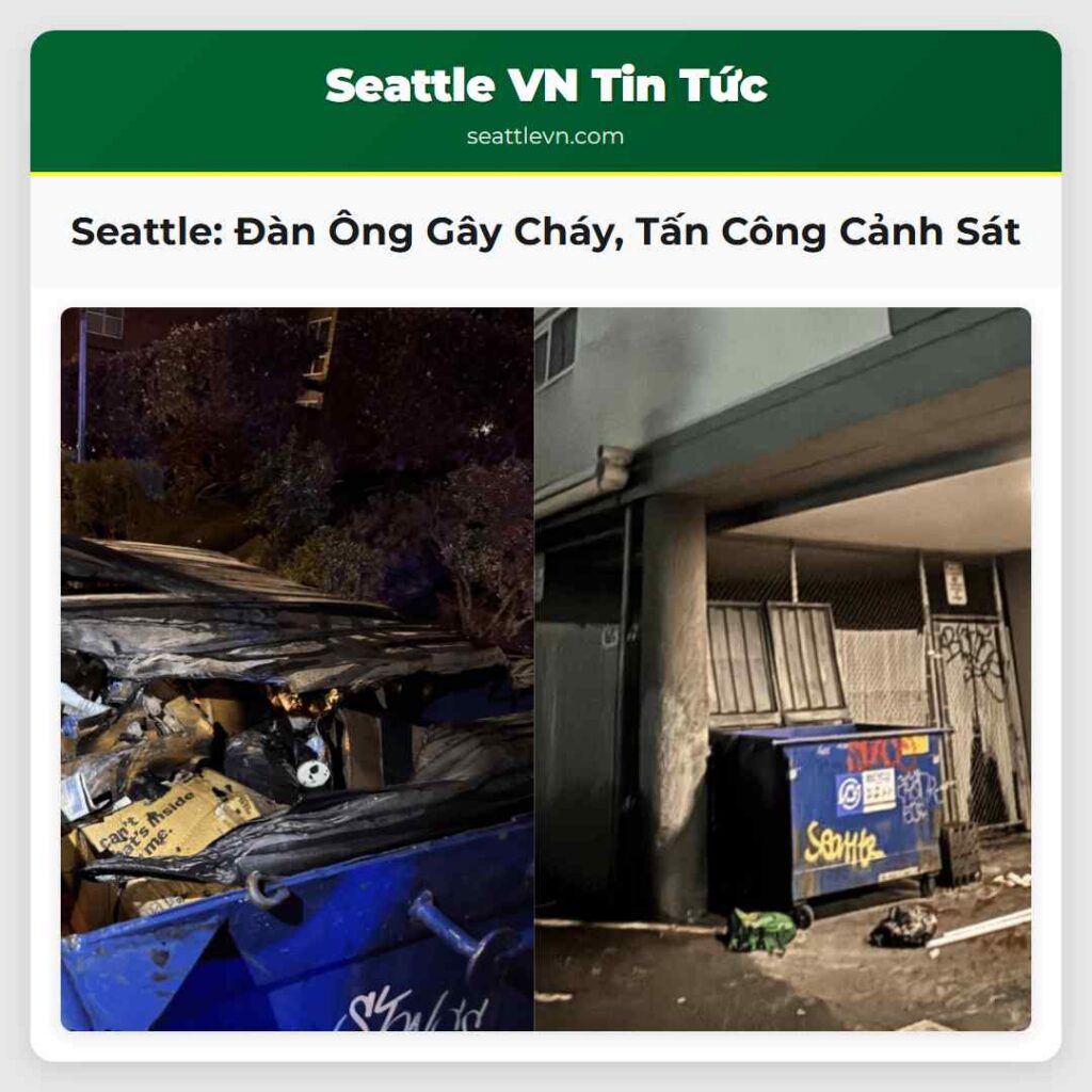 Seattle: Đàn Ông Gây Cháy, Tấn Công Cảnh Sát