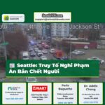 TP. Seattle Cảnh sát truy tìm nghi phạm trong vụ án bắn chết người tại Central District