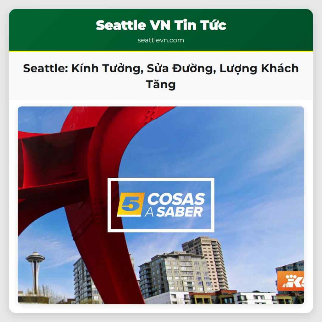 Seattle: Kính Tưởng, Sửa Đường, Lượng Khách Tăng