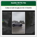 Nghi phạm cướp xe tuần tra ở Seattle gây ùn tắc giao thông trên cao tốc I-5