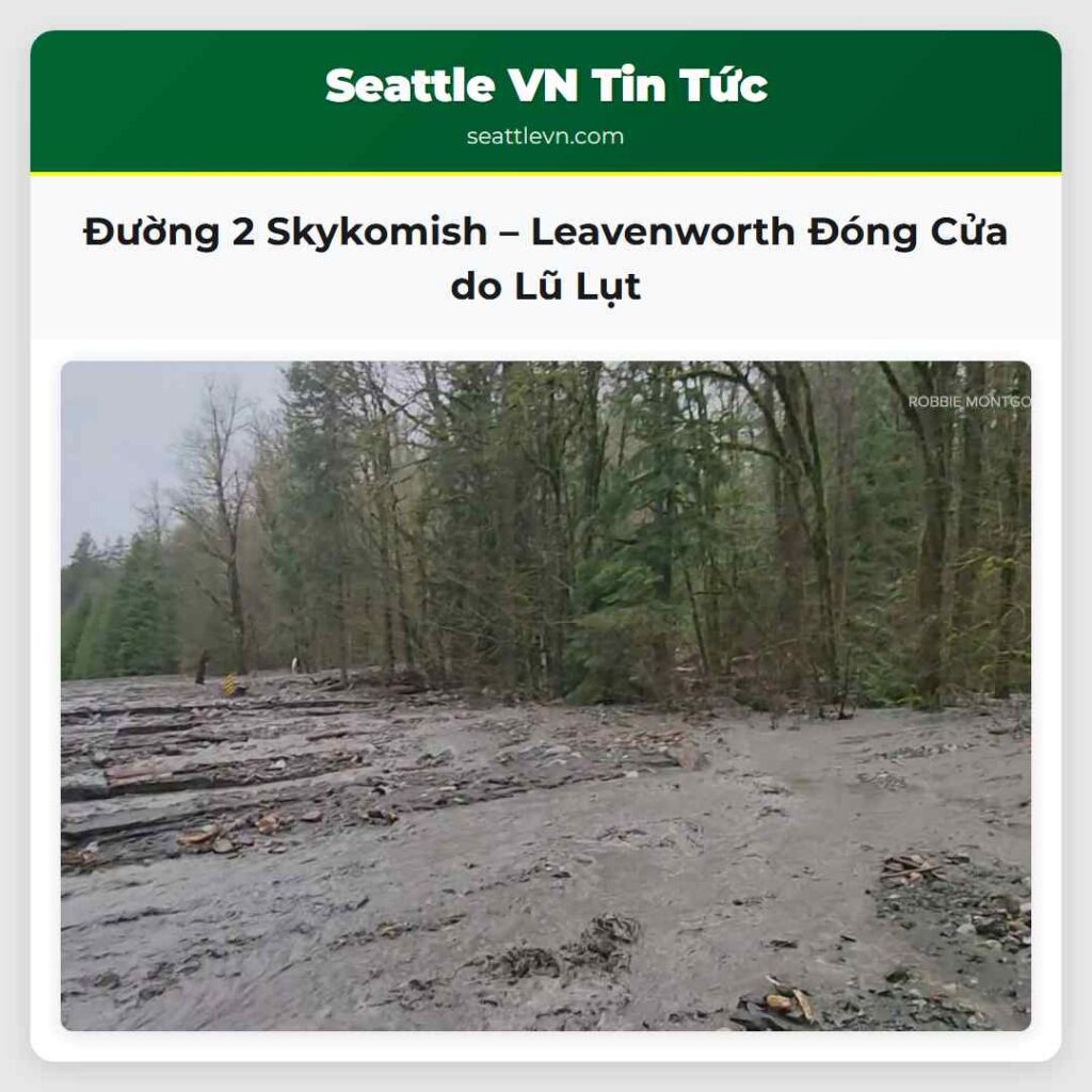 Đường 2 Skykomish – Leavenworth Đóng Cửa do Lũ Lụt