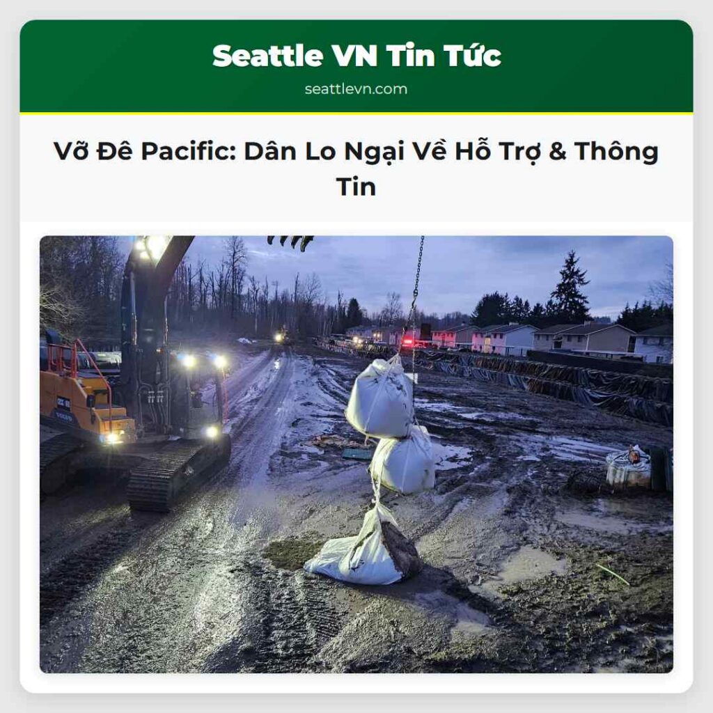 Vỡ Đê Pacific: Dân Lo Ngại Về Hỗ Trợ & Thông Tin