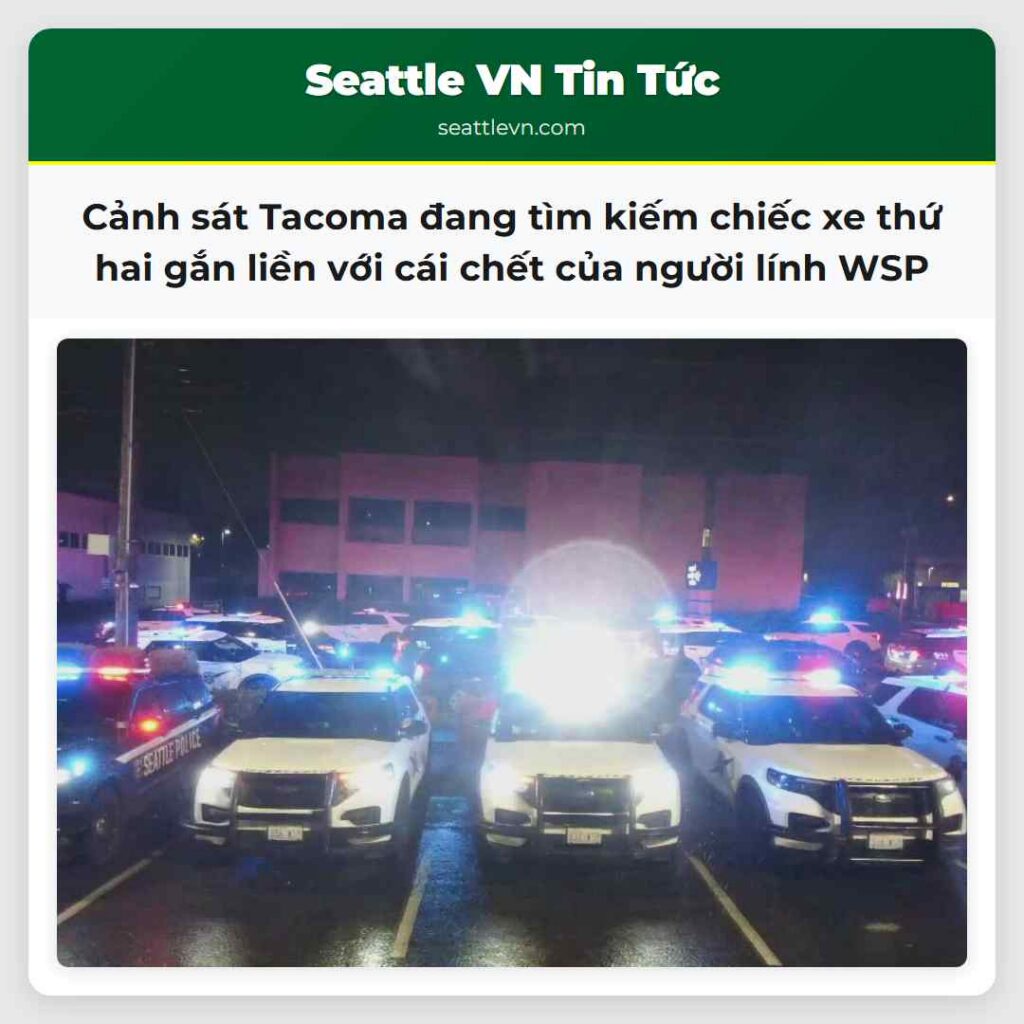 Cảnh sát Tacoma đang tìm kiếm chiếc xe thứ hai