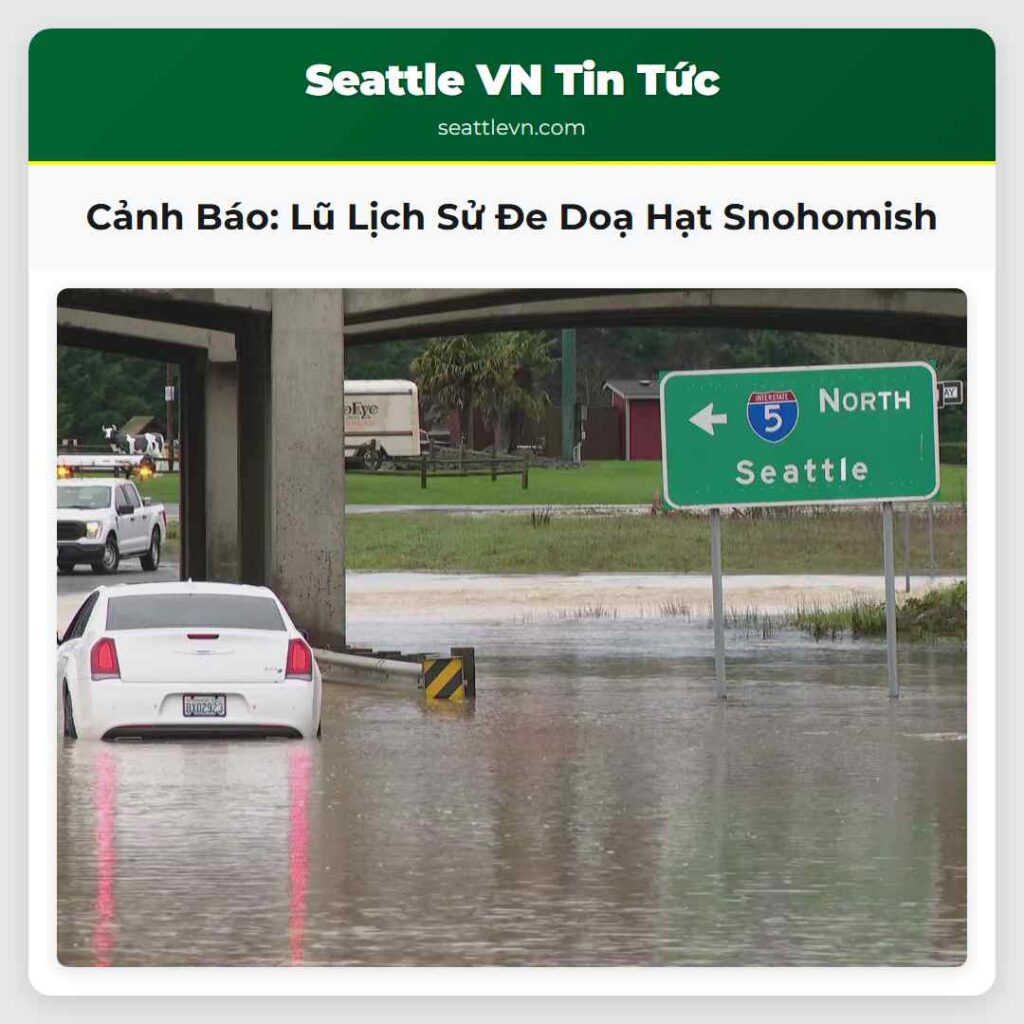 Cảnh Báo: Lũ Lịch Sử Đe Doạ Hạt Snohomish
