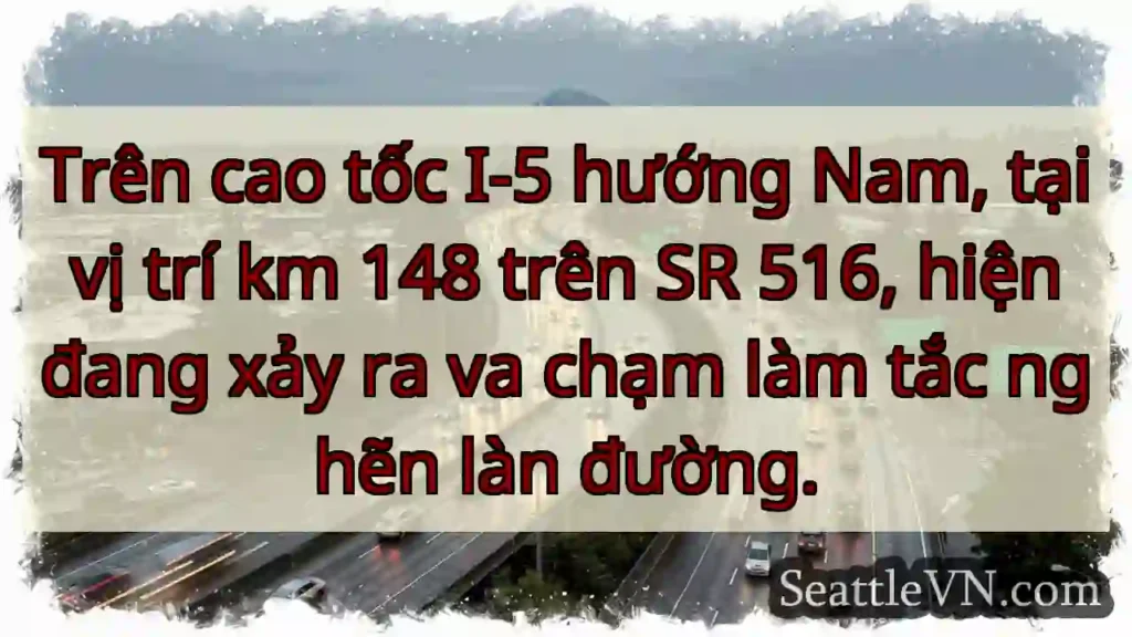 Va chạm! I-5 Nam, km 148