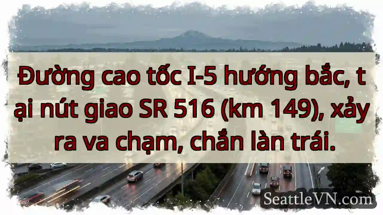 Va chạm I-5 Bắc! Làn trái bị chặn.