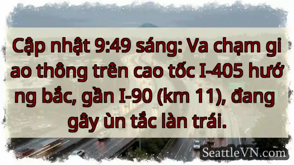 Ùn tắc I-405! Làn trái bị ảnh hưởng.