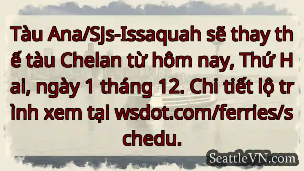 Tàu mới Ana thay thế Chelan!
