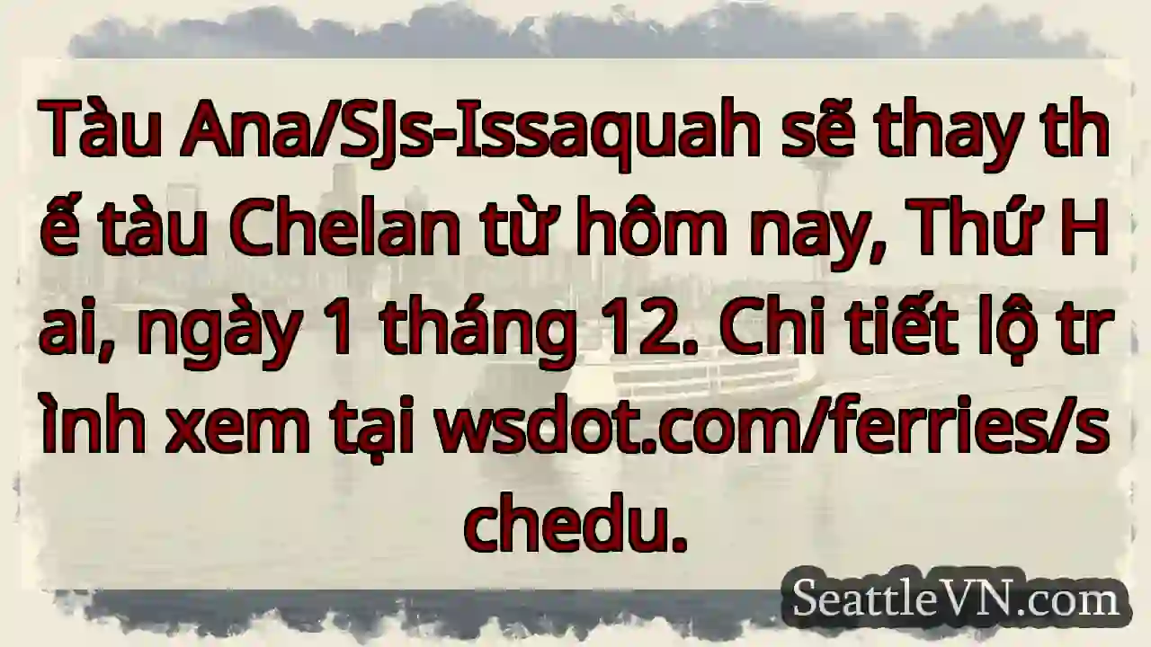 Tàu mới Ana thay thế Chelan!