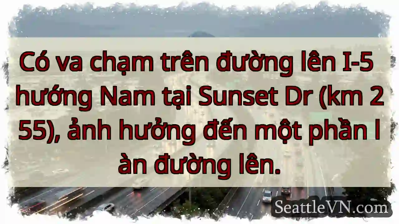 Va chạm! Lên I-5 Nam, Sunset Dr.