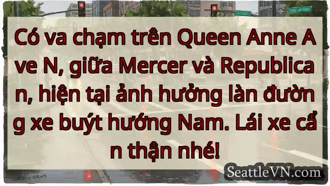 Va chạm Queen Anne! Làn Nam bị ảnh hưởng.