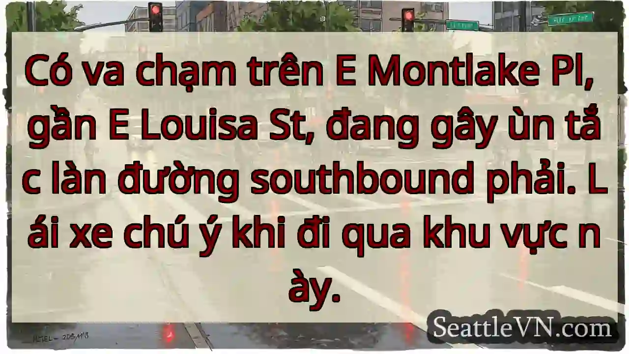 Va chạm E Montlake Pl! Lưu ý southbound.