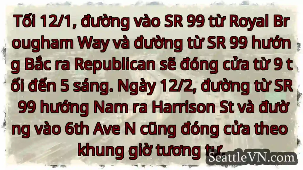 Đóng đường! 12/1 & 12/2. Lưu ý!