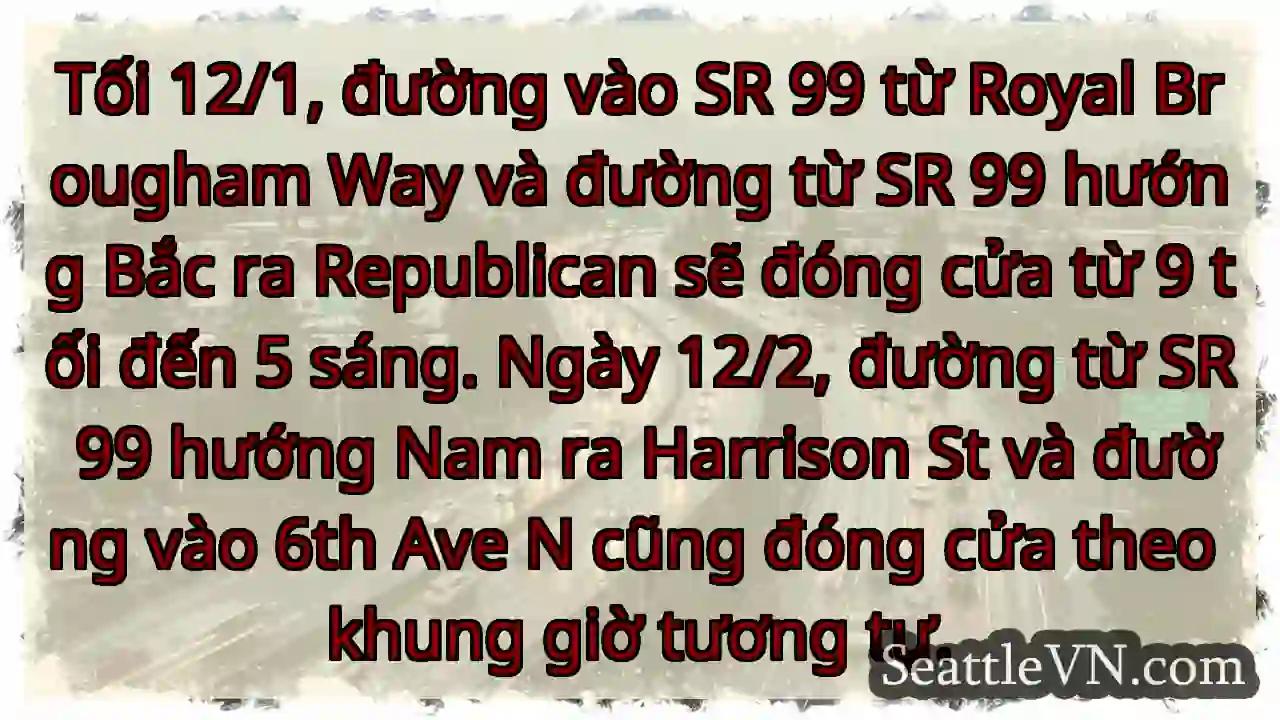 Đóng đường! 12/1 & 12/2. Lưu ý!