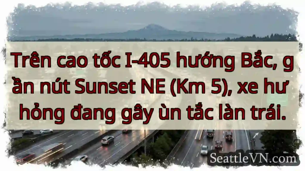 Ùn tắc I-405! Làn trái bị chặn.