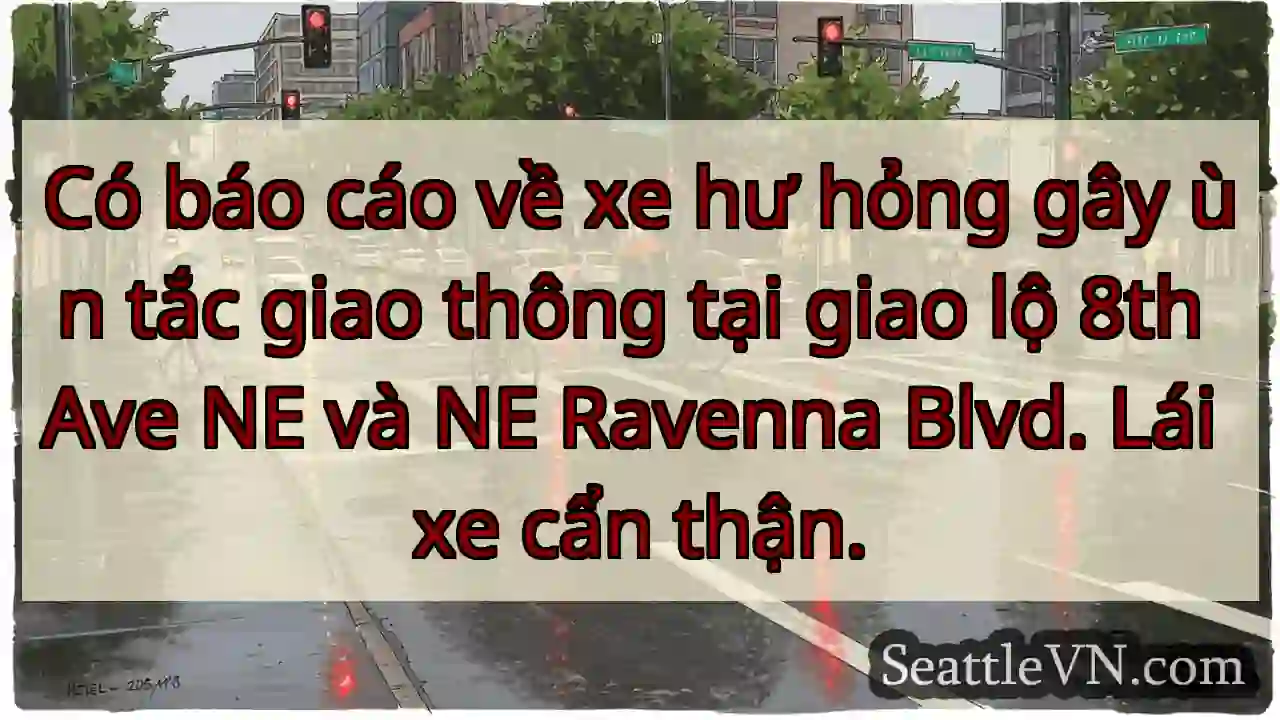 Ùn tắc! Xe hư hỏng, 8th & Ravenna.