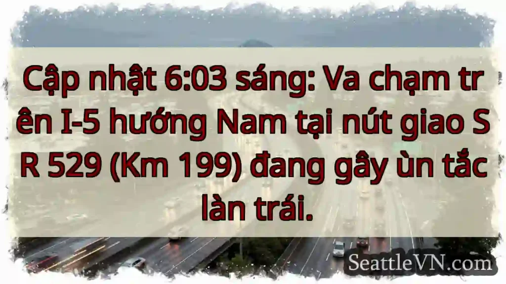 Ùn tắc I-5 Nam! Km 199