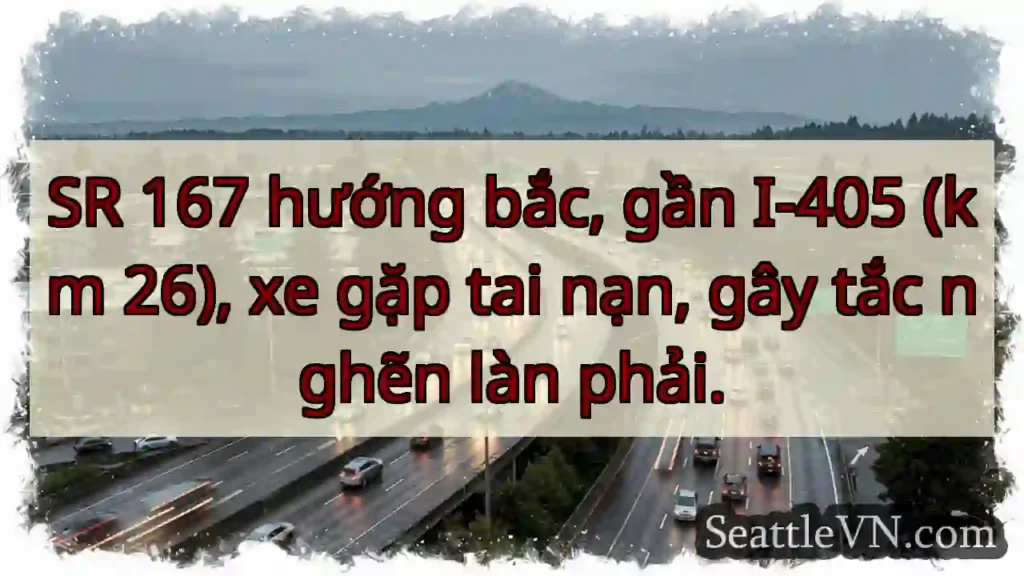 SR 167 Bắc: Tai nạn, tắc làn phải!