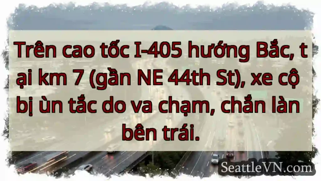Ùn tắc I-405! Va chạm, chắn trái.