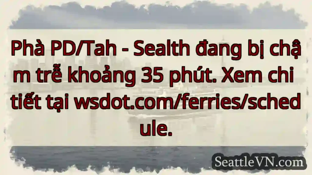 Chậm trễ phà! Kiểm tra wsdot.com
