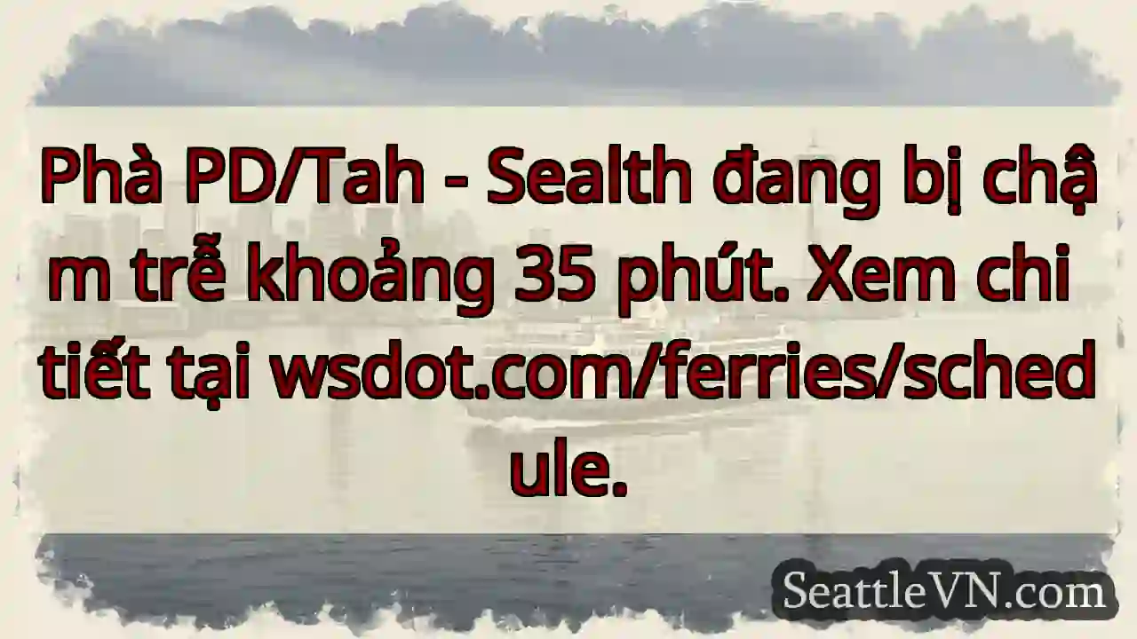 Chậm trễ phà! Kiểm tra wsdot.com