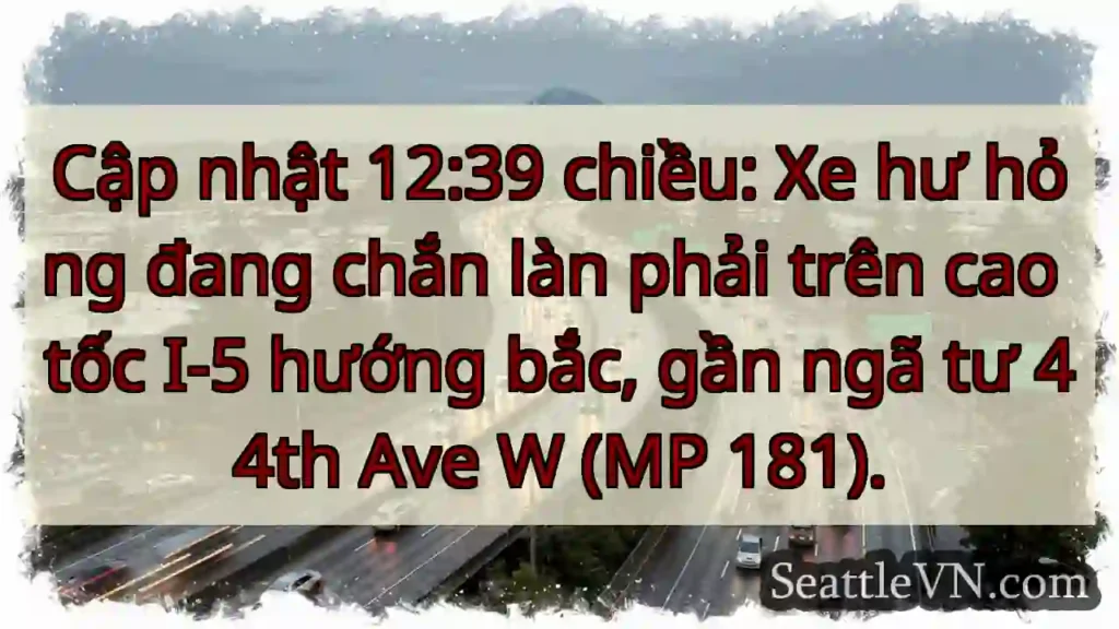 Tắc đường I-5 hướng Bắc! Xe hư hỏng.