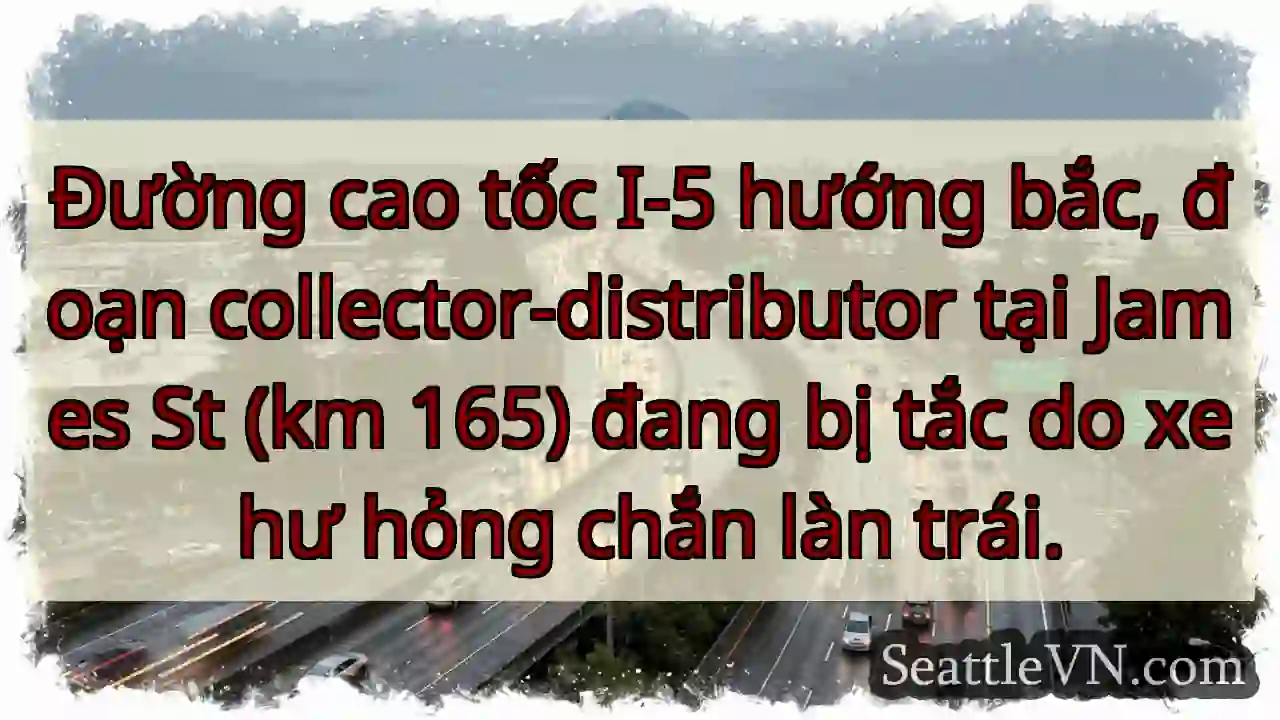 Tắc đường I-5 Bắc! Xe hư hỏng.