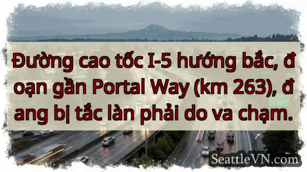 Tắc làn phải I-5 Bắc! Portal Way (km 263)