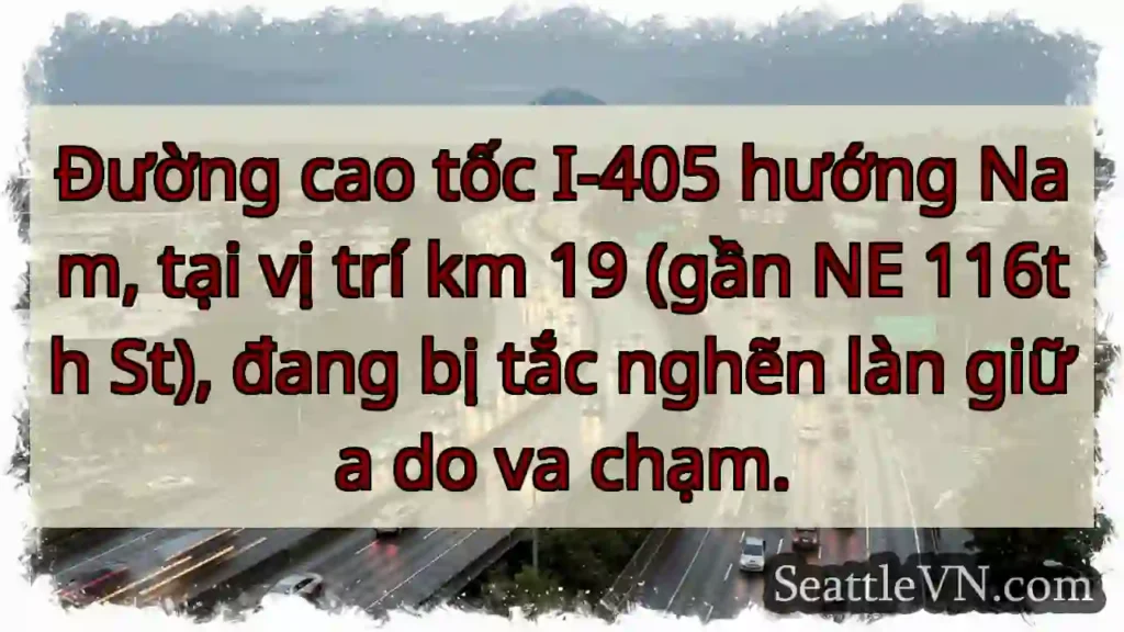 Tắc giữa! I-405 Nam, km 19.