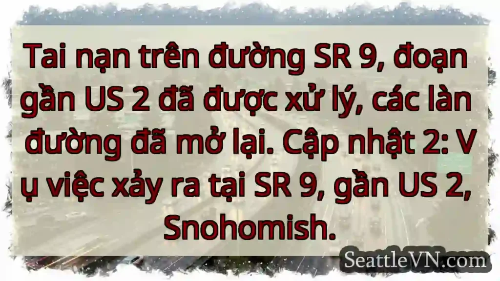 SR 9 &amp; US 2: Đã xử lý, mở lại!