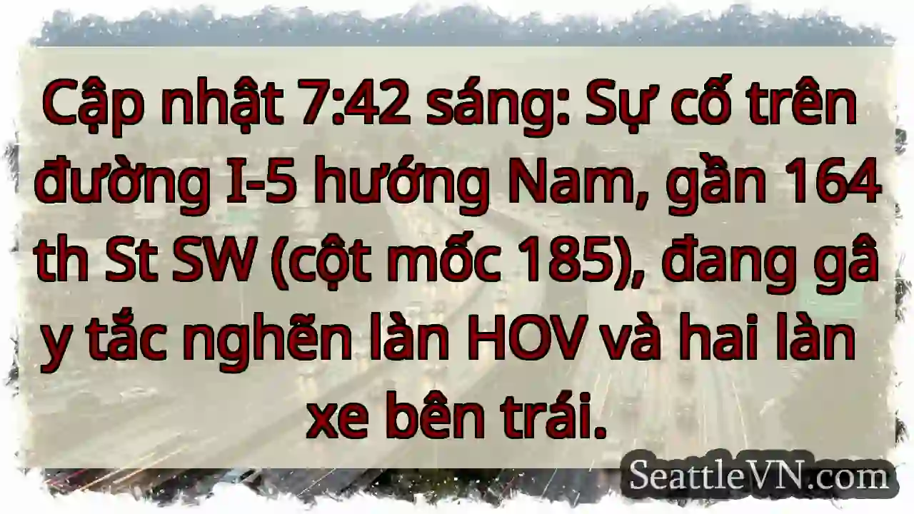 Tắc đường I-5 Nam! HOV & 2 làn trái.