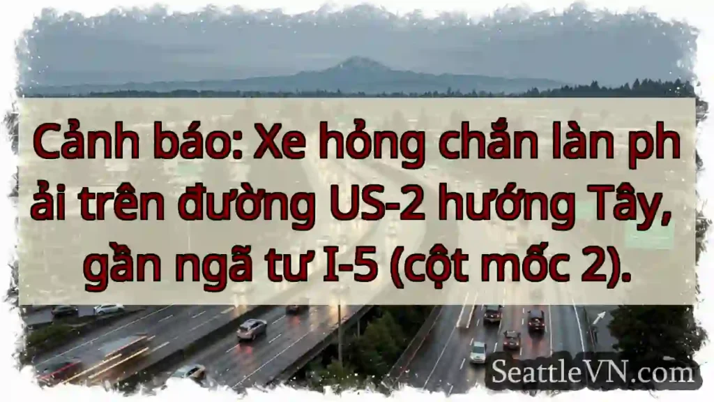 US-2 Tây: Xe hỏng, chặn làn phải!