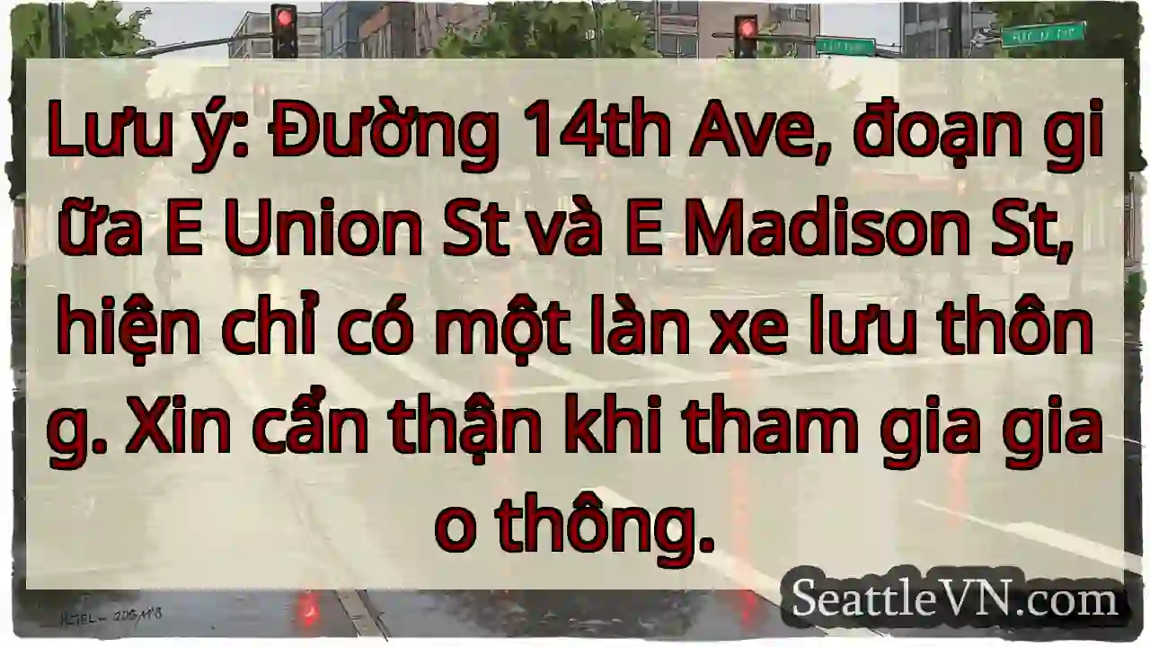 Lưu ý: 1 làn xe! 14th Ave.