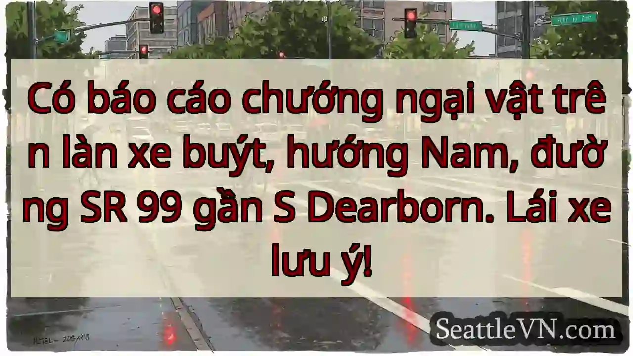 Chướng ngại vật! SR 99 hướng Nam.