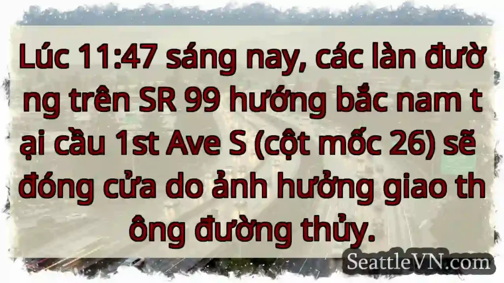 Đóng đường 99! Ảnh hưởng thủy.