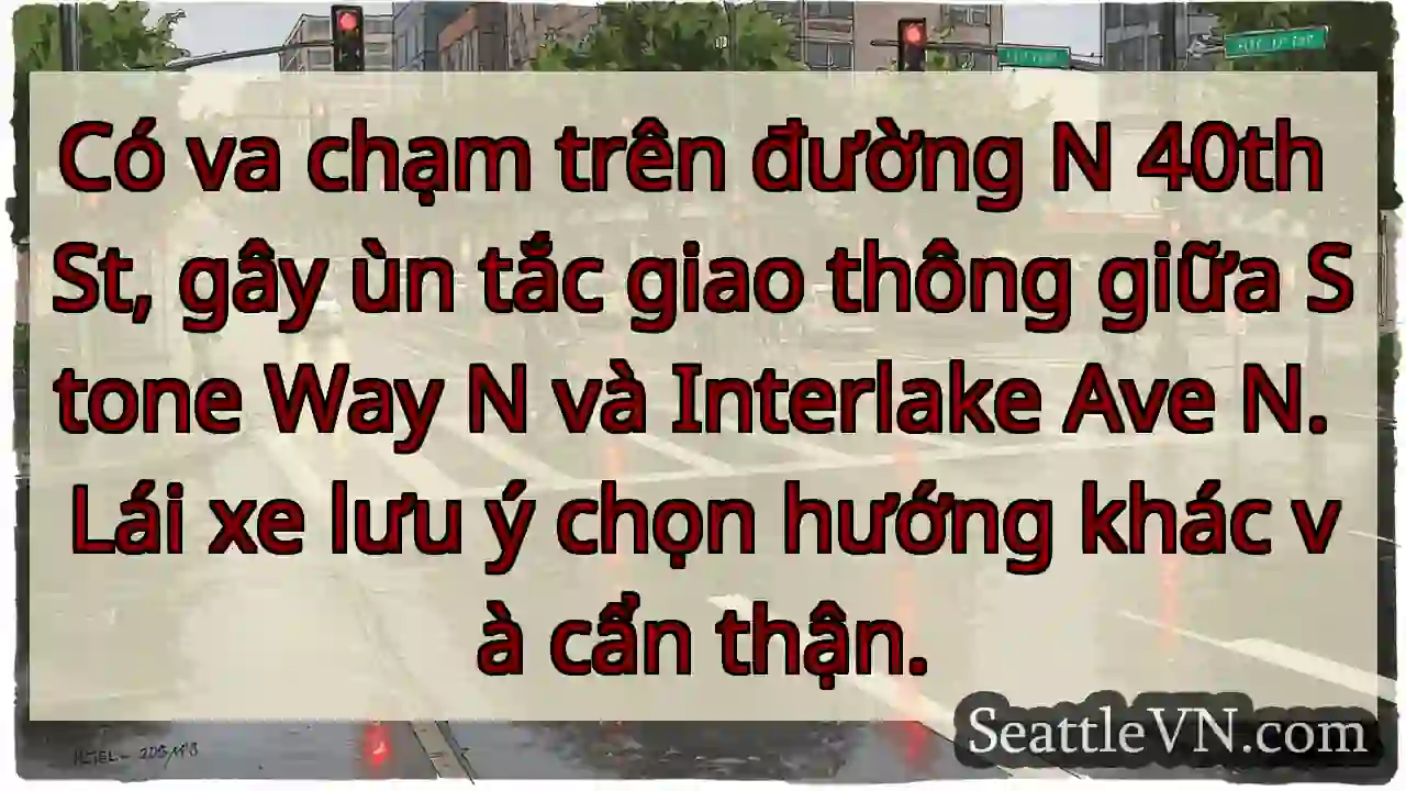 Va chạm N 40th St! Ùn tắc.