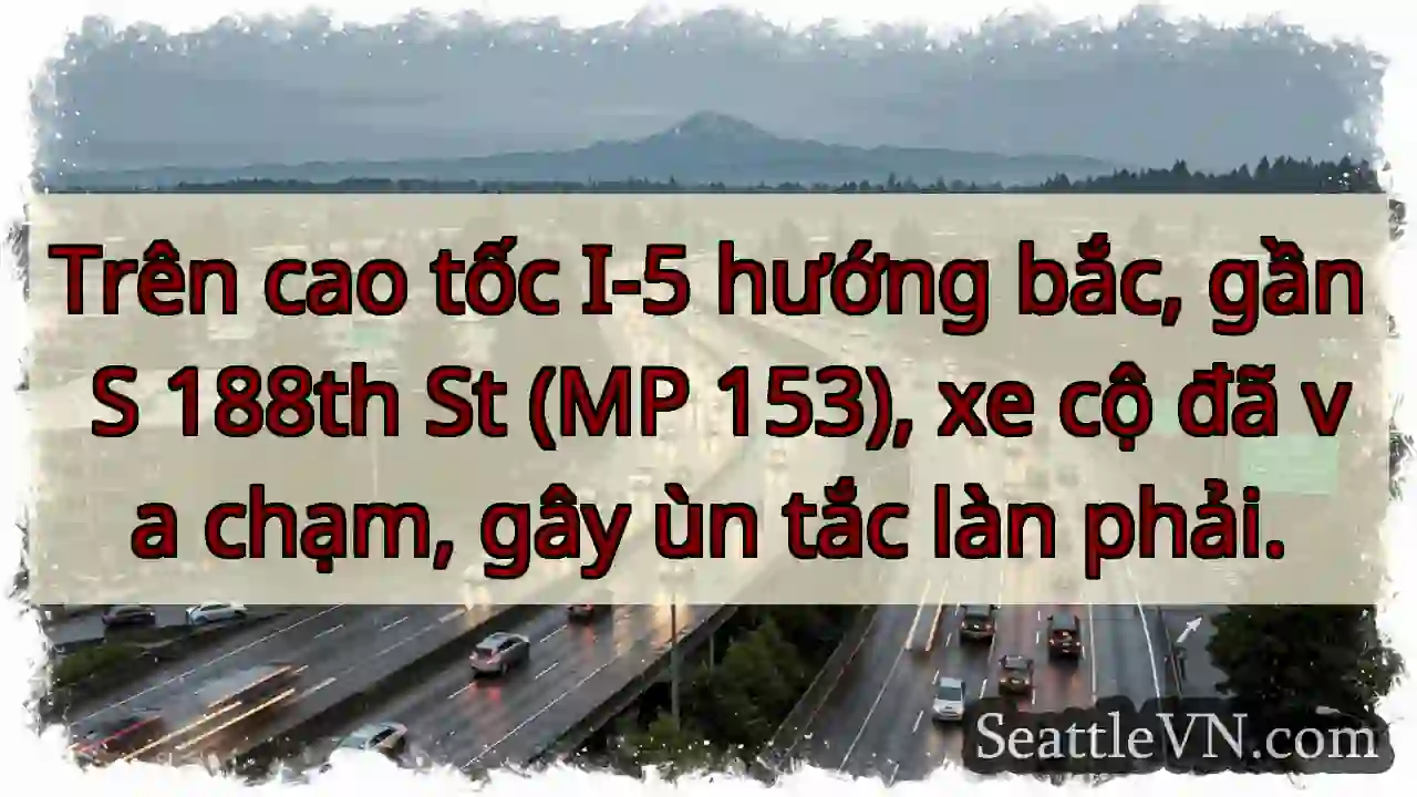 Va chạm I-5! Ùn tắc làn phải.