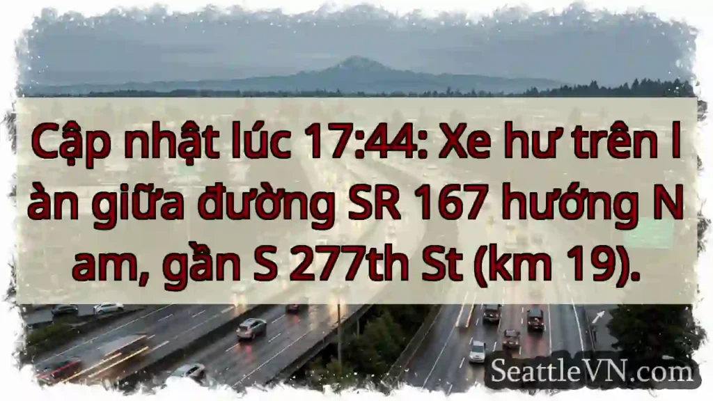 SR 167 Nam: Xe hư! Gần S 277th St.