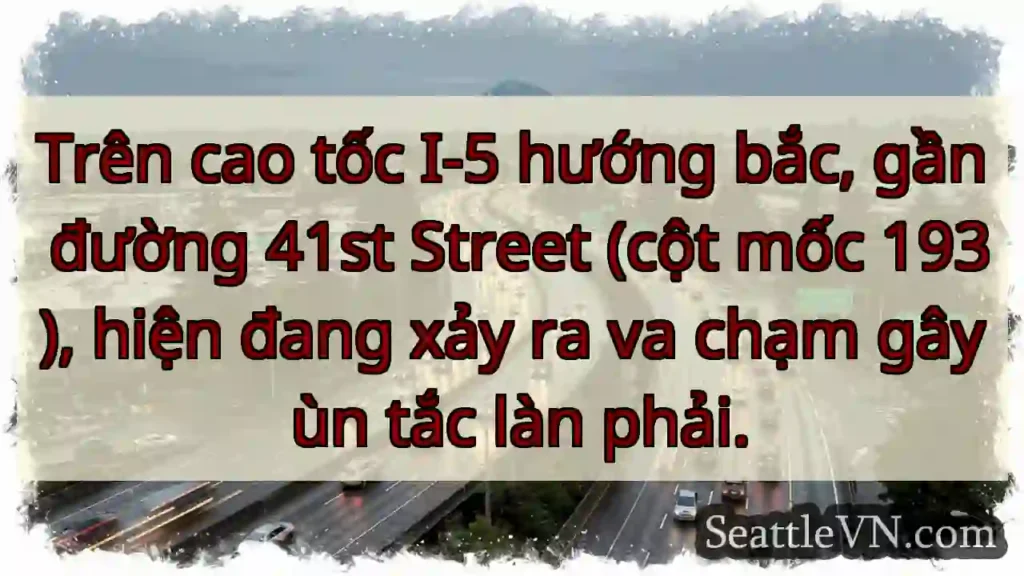 Va chạm I-5! Ùn tắc làn phải.