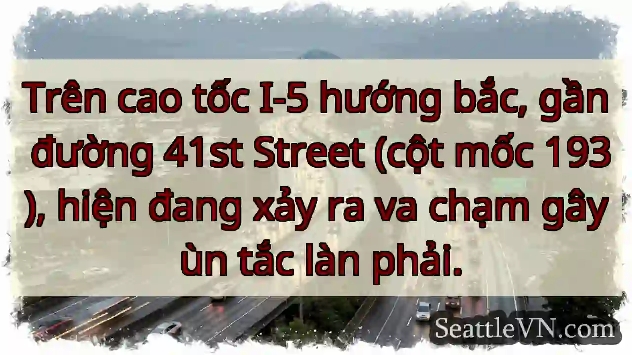 Va chạm I-5! Ùn tắc làn phải.